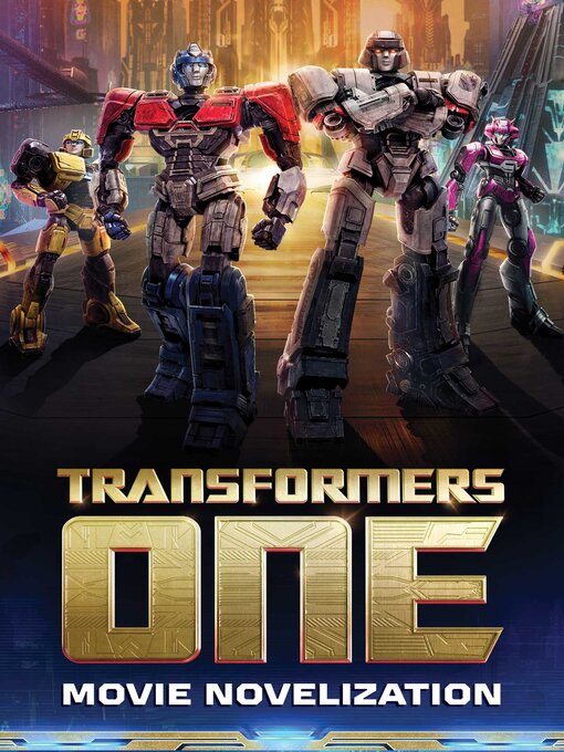 Title details for Transformers One Movie Novelization by Ryder Windham - Available